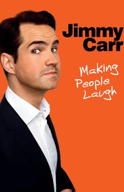 Jimmy Carr: Making People Laugh