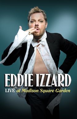 Eddie Izzard: Live at Madison Square Garden