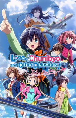 Love, Chunibyo & Other Delusions! Take on Me