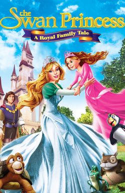 The Swan Princess: A Royal Family Tale