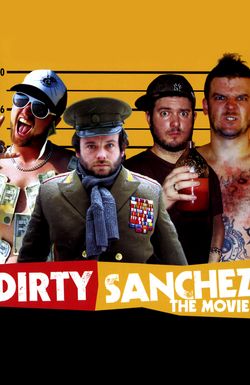 Dirty Sanchez: The Movie