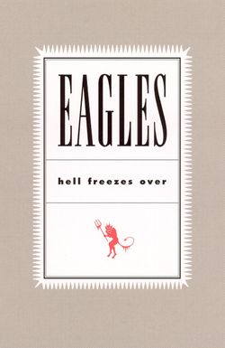 Eagles: Hell Freezes Over