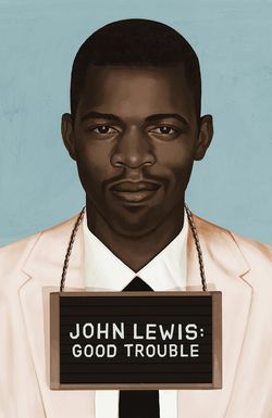 John Lewis: Good Trouble