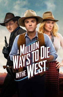 A Million Ways to Die in the West