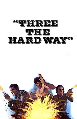 Three the Hard Way