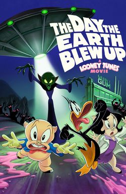 The Day the Earth Blew Up: A Looney Tunes Movie