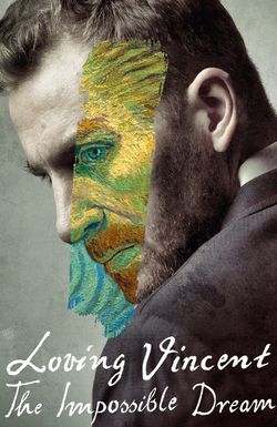 Loving Vincent: The Impossible Dream