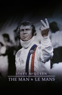 Steve McQueen: The Man & Le Mans