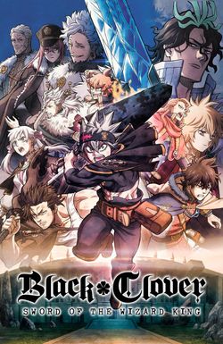 Black Clover: Sword of the Wizard King