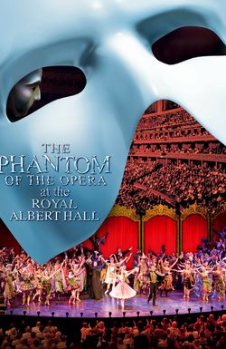 The Phantom of the Opera at the Royal Albert Hall