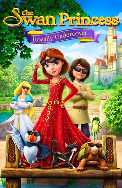 The Swan Princess: Royally Undercover