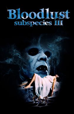 Bloodlust: Subspecies III