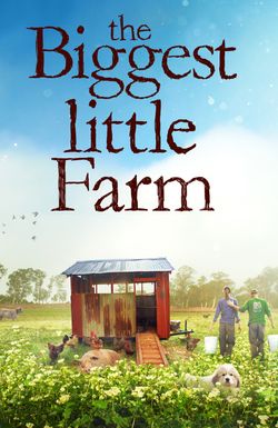 The Biggest Little Farm