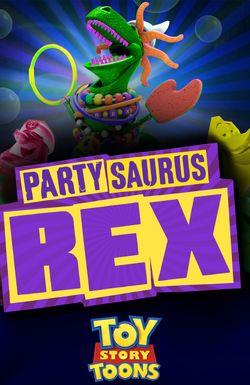 Toy Story Toons: Partysaurus Rex