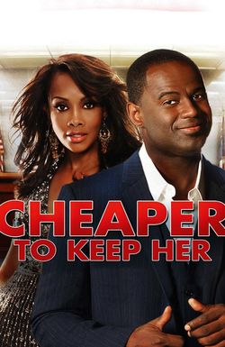 Cheaper to Keep Her