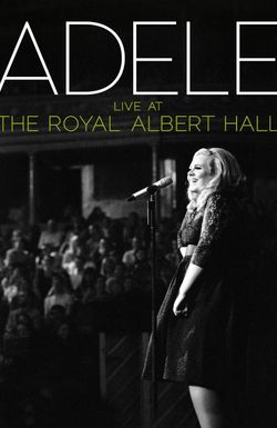 Adele Live at the Royal Albert Hall