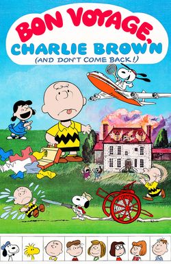 Bon Voyage, Charlie Brown (and Don't Come Back!!)