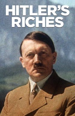 Hitler's Riches