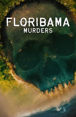 Floribama Murders