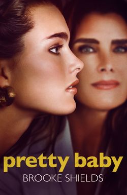 Pretty Baby: Brooke Shields