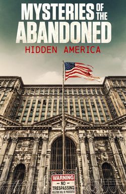 Mysteries of the Abandoned: Hidden America