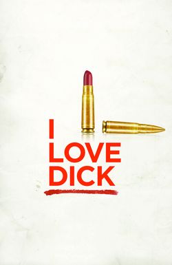 I Love Dick