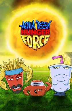 Aqua Teen Hunger Force