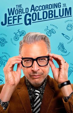 The World According to Jeff Goldblum