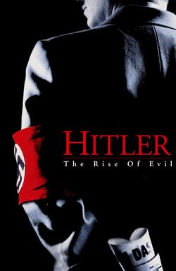 Hitler: The Rise of Evil