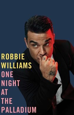 Robbie Williams One Night at the Palladium