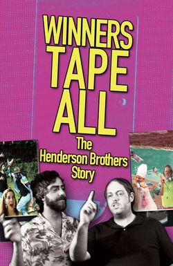 Winners Tape All: The Henderson Brothers Story