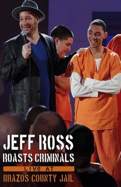 Jeff Ross Roasts Criminals: Live at Brazos County Jail