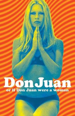 Don Juan (Or If Don Juan Were a Woman)