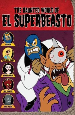 The Haunted World of El Superbeasto