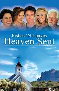 Fishes 'n Loaves: Heaven Sent