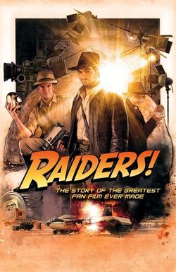 Raiders!: The Story of the Greatest Fan Film Ever Made