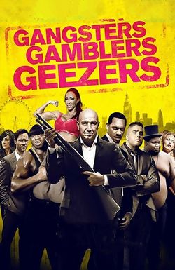 Gangsters Gamblers Geezers