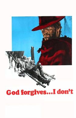 God Forgives... I Don't!