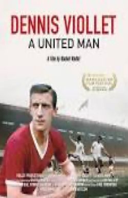 Dennis Viollet: A United Man