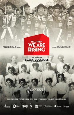 Tell Them We Are Rising: The Story of Black Colleges and Universities