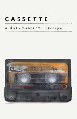 Cassette: A Documentary Mixtape