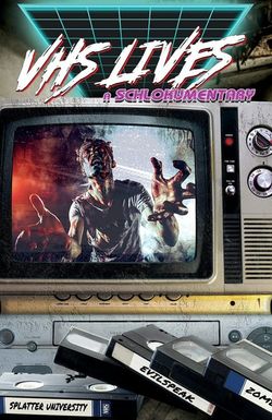 VHS Lives: A Schlockumentary