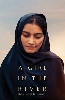 A Girl in the River: The Price of Forgiveness