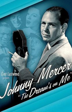 Johnny Mercer: The Dream's on Me