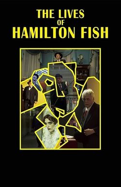 The Lives of Hamilton Fish