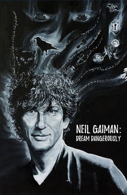 Neil Gaiman: Dream Dangerously