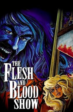 The Flesh and Blood Show