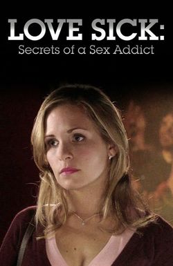 Love Sick: Secrets of a Sex Addict