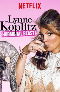 Lynne Koplitz: Hormonal Beast