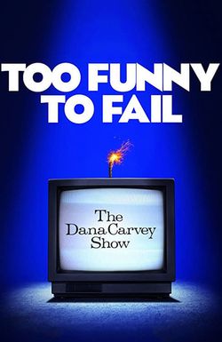 Too Funny to Fail: The Life & Death of The Dana Carvey Show